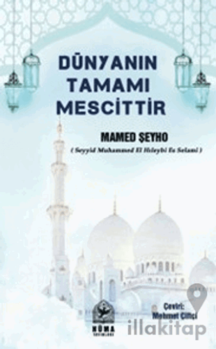 Dünyanın Tamamı Mescittir