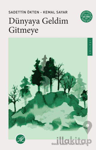 Dünyaya Geldim Gitmeye