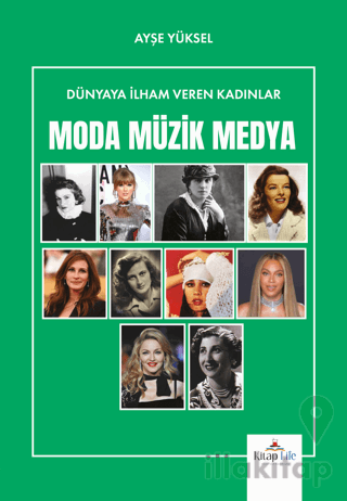 Dünyaya İlham Veren Kadınlar Moda-Müzik-Medya
