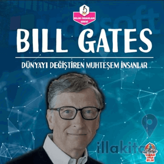 Dünyayı Değiştiren Muhteşem İnsanlar - Bill Gates