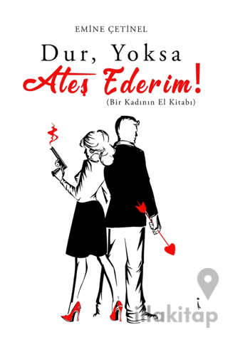 Dur, Yoksa Ateş Ederim!