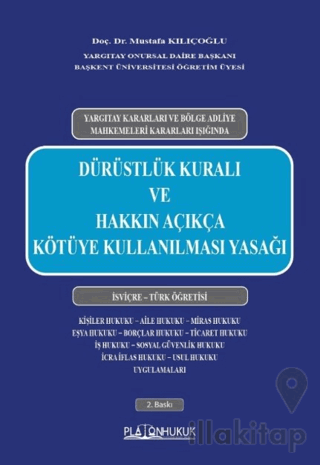 Dürüstlük Kuralı ve Hakkın Açıkça Kötüye Kullanılması Yasağı