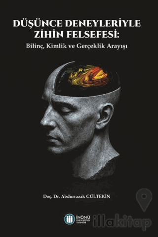 Düşünce Deneyleriyle Zihin Felsefesi: Bilinç, Kimlik ve Gerçeklik Aray