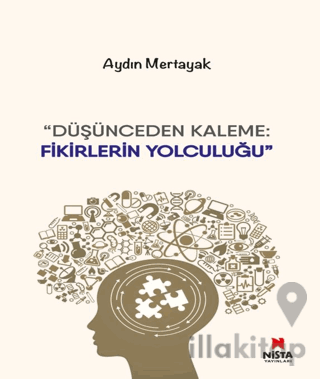 Düşünceden Kaleme/ Fikirlerin Yolculuğu