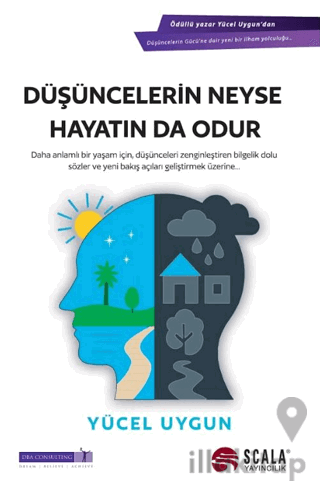 Düşüncelerin Neyse Hayatın Da Odur