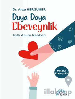 Duya Doya Ebeveynlik Tatlı Anılar Rehberi