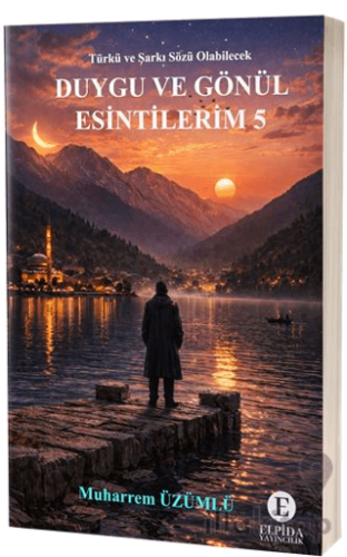 Duygu ve Gönül Esintilerim - 5