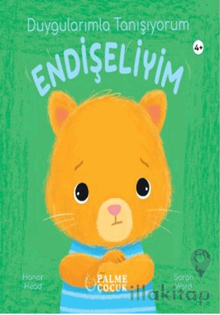 Duygularımla Tanışıyorum Endişeliyim