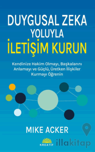 Duygusal Zeka Yoluyla İletişim Kurun