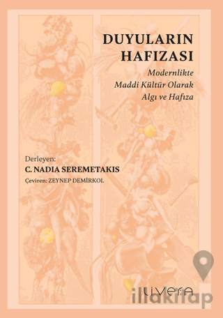 Duyuların Hafızası: Modernlikte Maddi Kültür Olarak Algı ve Hafıza