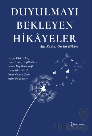 Duyulmayı Bekleyen Hikâyeler