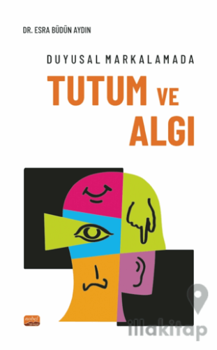 Duyusal Markalamada Tutum ve Algı