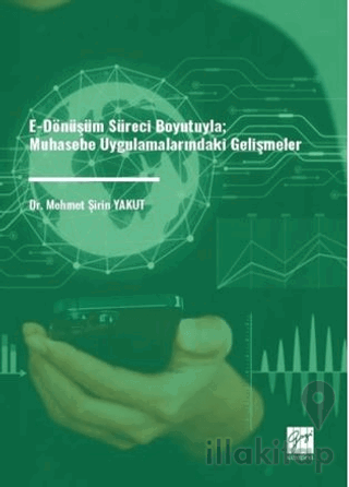 E-Dönüşüm Süreci Boyutuyla Muhasebe Uygulamalarındaki Gelişmeler