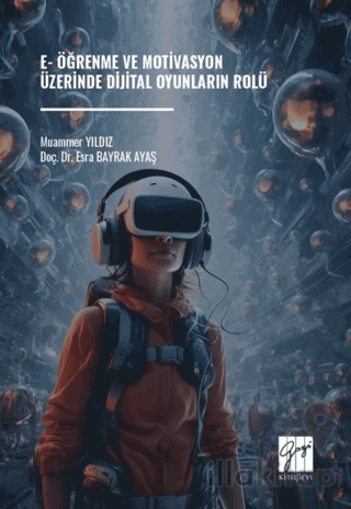 E-Öğrenme ve Motivasyon Üzerinde Dijital Oyunların Rolü