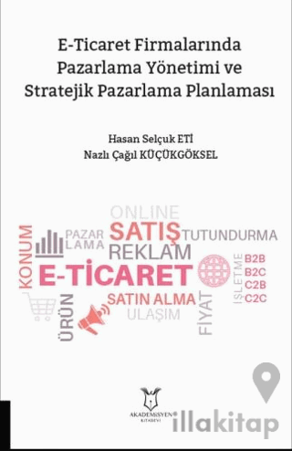 E-Ticarette Pazarlama Yönetimi ve Stratejik Pazarlama Planlaması