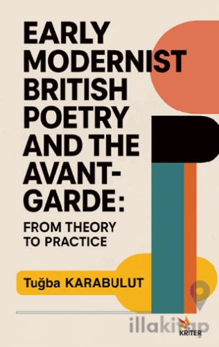 Early Modernist British Poetry and the Avant-garde: From Theory to Practice