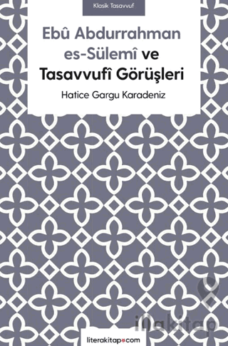 Ebu Abdurrahman es-Sülemi ve Tasavvufi Görüşleri