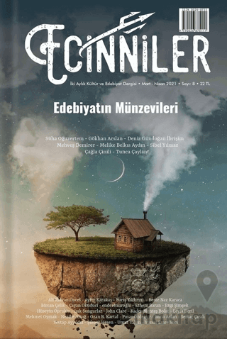 Ecinniler: İki Aylık Kültür ve Edebiyat Dergisi Sayı: 8 Edebiyatın Münzevileri - Mart - Nisan 2021