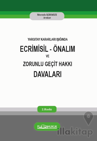 Ecrimisil Önalım ve Zorunlu Geçit Hakkı Davaları