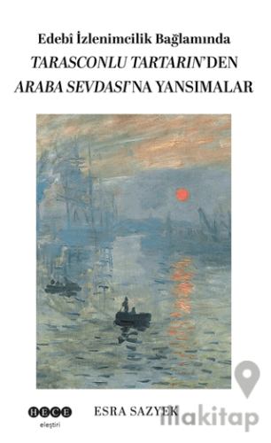 Edebî İzlenimcilik Bağlamında Tarasconlu Tartarın’den Araba Sevdası’na Yansımalar