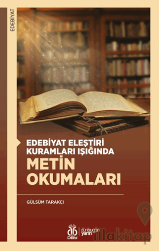 Edebiyat Eleştiri Kuramları Işığında Metin Okumaları