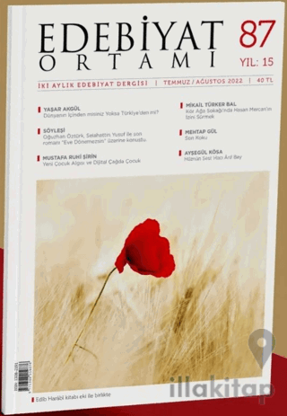 Edebiyat Ortamı İki Aylık Edebiyat Dergisi Sayı: 87 Temmuz - Ağustos 2