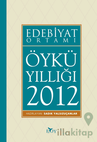 Edebiyat Ortamı Öykü Yıllığı 2012