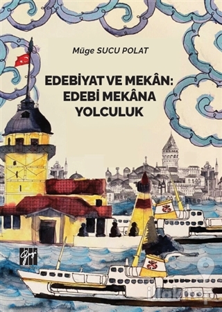 Edebiyat ve Mekan: Edebi Mekana Yolculuk