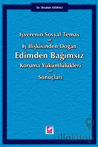 Edimden Bağımsız Koruma Yükümlülükleri ve Sonuçları