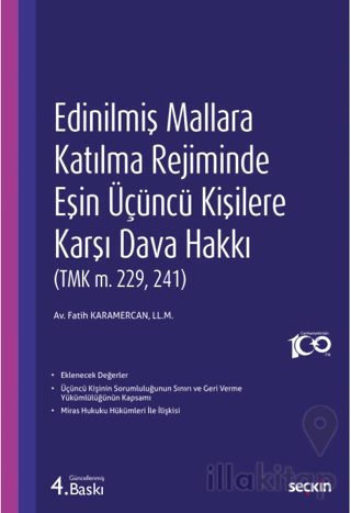 Edinilmiş Mallara Katılma Rejiminde Eşin Üçüncü Kişilere Karşı Dava Hakkı