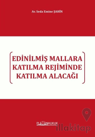 Edinilmiş Mallara Katılma Rejiminde Katılma Alacağı