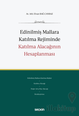 Edinilmiş Mallara Katılma Rejiminde Katılma Alacağının Hesaplanması