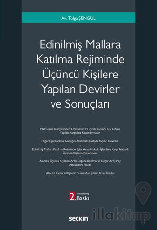 Edinilmiş Mallara Katılma Rejiminde Üçüncü Kişilere Yapılan Devirler ve Sonuçları