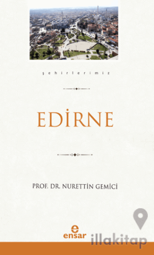 Edirne (Şehirlerimiz-10)