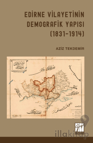 Edirne Vilayetinin Demografik Yapısı ( 1831 - 1914 )