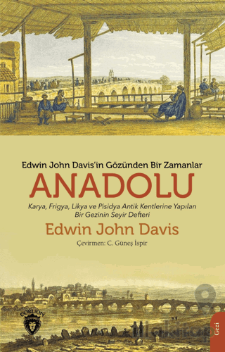 Edwin John Davis İn Gözünden Bir Zamanlar Anadolu