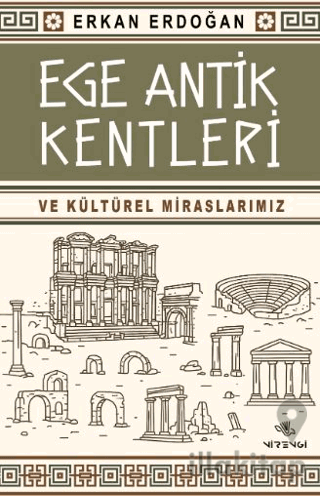 Ege Antik Kentleri ve Kültürel Miraslarımız