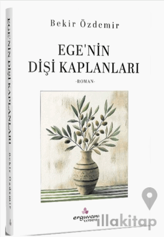 Ege'nin Dişi Kaplanları