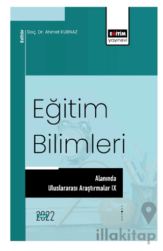 Eğitim Bilimleri Alanında Uluslararası Araştırmalar IX