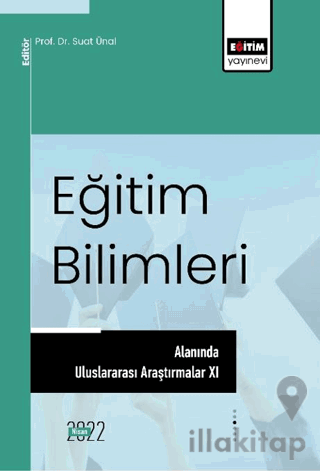 Eğitim Bilimleri Alanında Uluslararası Araştırmalar XI