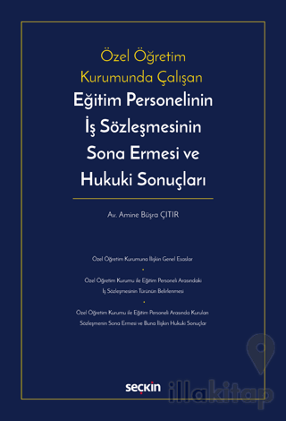 Eğitim Personelinin İş Sözleşmesinin Sona Ermesi ve Hukuki Sonuçları