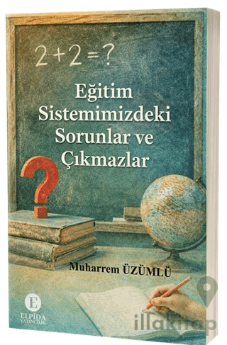Eğitim Sistemimizdeki Sorunlar ve Çıkmazlar