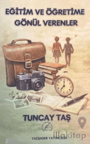 Eğitim ve Öğretime Gönül Verenler