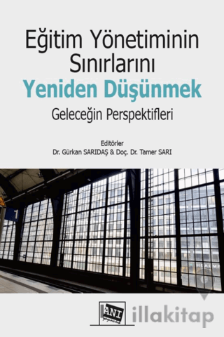 Eğitim Yönetiminin Sınırlarını Yeniden Düşünmek: Geleceğin Perspektifl