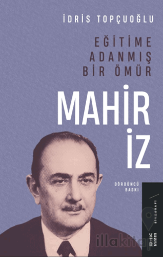 Eğitime Adanmış Bir Ömür:Mahir İz