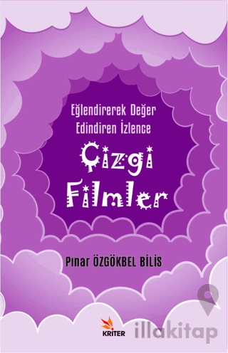 Eğlendirerek Değer Edindiren İzlence: Çizgi Filmler