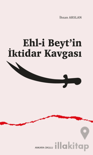 Ehl-i Beyt’in İktidar Kavgası
