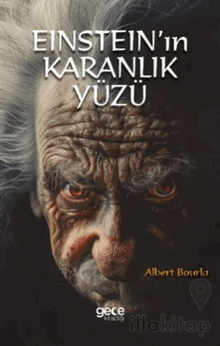 Einstein'ın Karanlık Yüzü