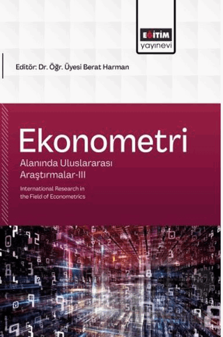 Ekonometri Alanında Uluslararası Araştırmalar - 3