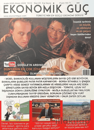 Ekonomik Güç Dergisi Sayı: 25 Aralık 2025 - Nisan 2026
